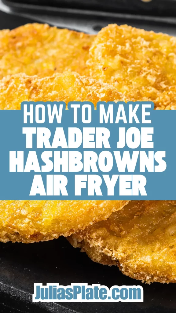 Trader Joe Hashbrowns Air Fryer
