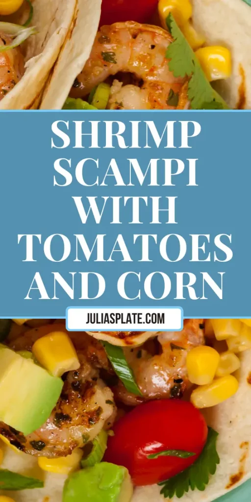 Summer Shrimp Scampi with Tomatoes and Corn