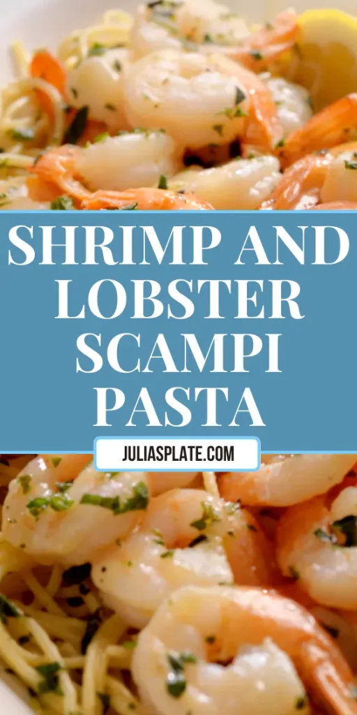 Shrimp and Lobster Scampi Pasta